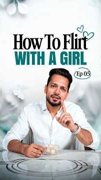 How To Flirt With A Girl | #series #shorts