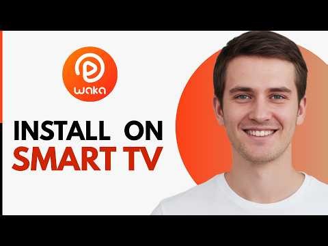How to Install Waka TV on Smart TV Step by Step (2026 Guide)