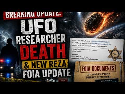 Breaking: UFO Researcher Death & New Reza FOIA Update
