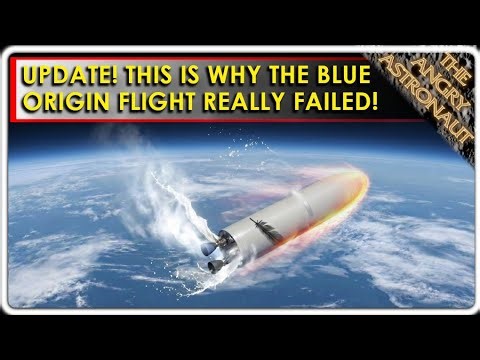 UPDATE! Here's the REAL reason the Blue Origin mission failed! It's worse than we thought!