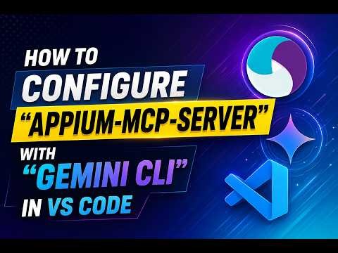 How to Configure "Appium-MCP-Server" with "Gemini CLI" in VS Code | Appium-MCP-Server" Tutorial