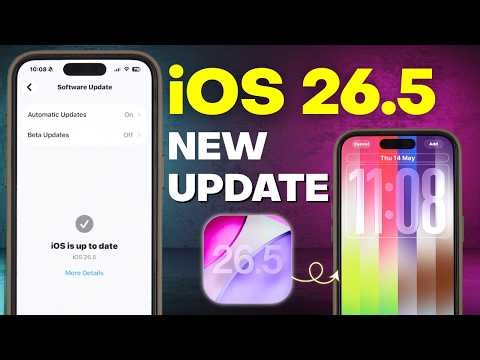 iOS 26.5 Released - What's Changed? New Features & Updates Explained