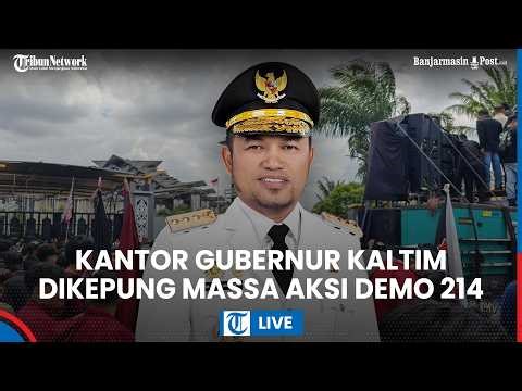LIVE: Situasi Terkini Demo Gubernur Kaltim Di Samarinda Hari Ini, Massa Tuntut Rudy Mas'ud Mundur