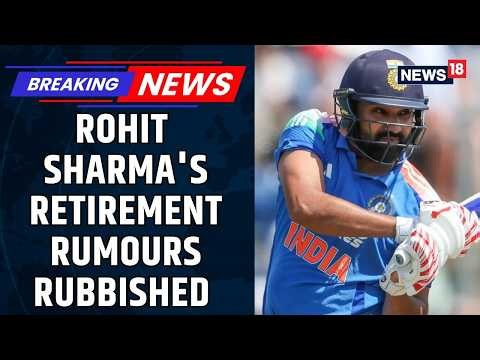 BCCI Breaks Silence on Rohit Sharma Retirement Rumours Ahead of Lord's ODI | Cricket | News18