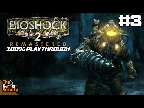 🔴BIOSHOCK 2 REMASTERED | THIRD TIME PLAYING - III - 3!