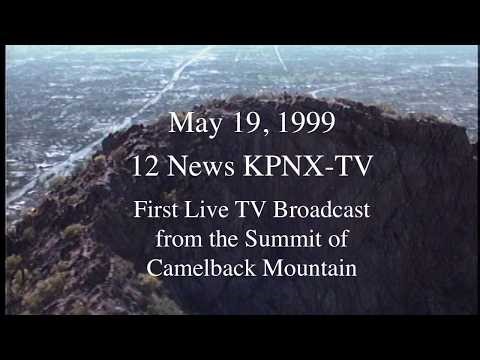 First Live TV Broadcast from Camelback Mountain (KPNX 12 News)