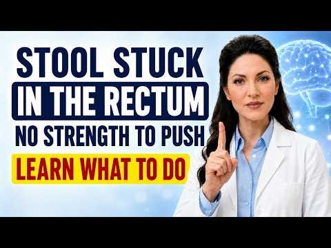 Stool Stuck in the Rectum! What is it and what to do? | Dr. Katherine