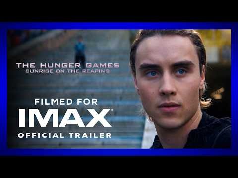 The Hunger Games: Sunrise on the Reaping | Official Trailer 2 | Filmed For IMAX®