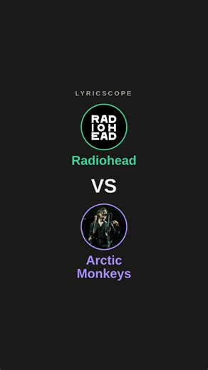 Radiohead vs Arctic Monkeys — Lyrics Battle ⚔️