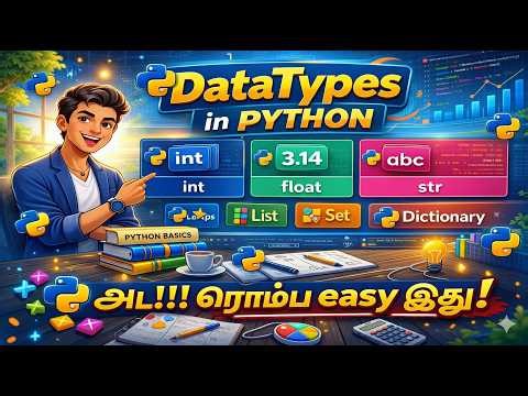 Datatypes in Python தமிழ் | int, float, str, list, tuple, set, dict | Easy Explanation in Tamil