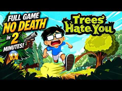 TREES HATE YOU 🌳💀 | FULL GAME NO DEATH in 2 MINUTES! 😱 #TreesHateYou