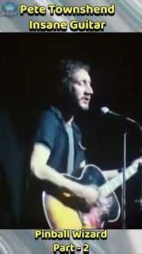 Pete Townshend Pinball Wizard Live Part 2