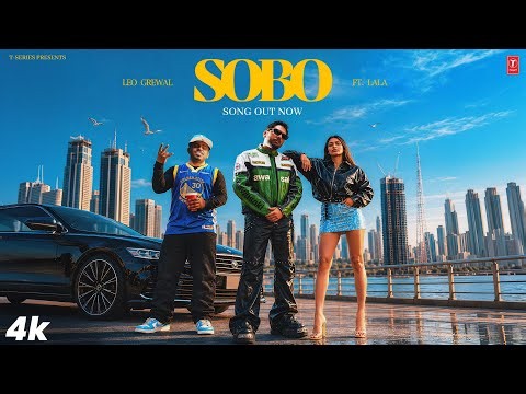 SOBO (Official Video) | @leogrewal feat. Lala | Golden Era - The High Life | T-Series