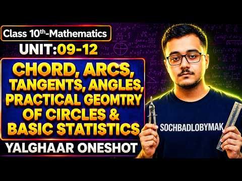 Class 10th Mathematics Unit:09-10(Chord, Arcs, Tangents, Angles, Geometry OF Cicles & Statistics)
