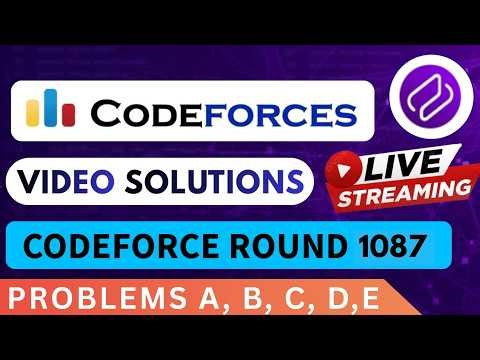 Codeforces Round 1087 | Video Solution - (A to E) By Dhruvin | Codehurdle