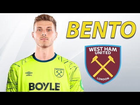 Bento ● Welcome to West Ham 2026 ⚒🇧🇷 Best Saves, Reflexes & Passes