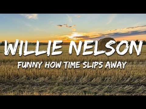 Willie Nelson, Gaither - Funny How Time Slips Away (Live) (Lyrics)
