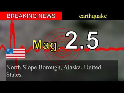 😱🚨Breaking News: M 2.5 Earthquake Strikes North Slope Borough, Alaska, United States.!