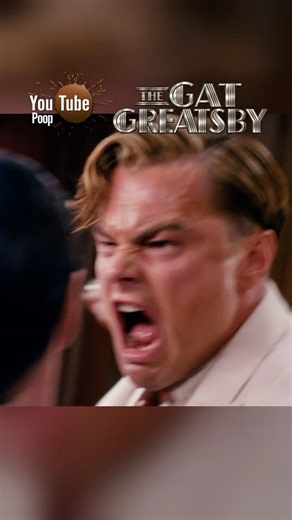 Gatsby loses his temper | YTP The Gat Greatsby