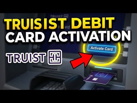 How to activate Truist debit card at ATM - Step by Step