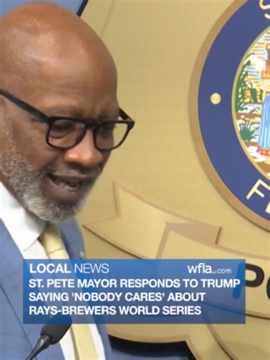 "THE FOLKS IN TAMPA BAY CARE": St. Pete Mayor Ken Welch responded to P... | rays and brewers trump