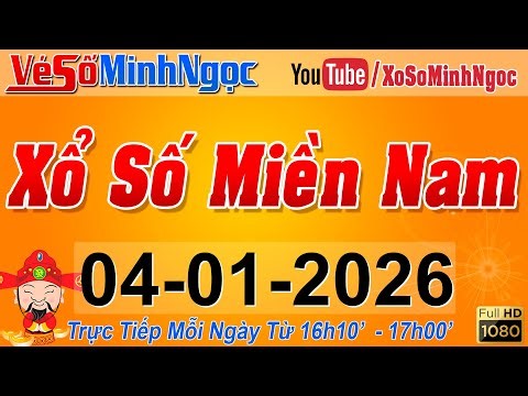 XSMN Minh Ngọc - Trực tiếp Xổ Số Miền Nam - KQXS Miền Nam ngày 04/01/2026, KQXS Hôm Nay, XSTT, XSKT