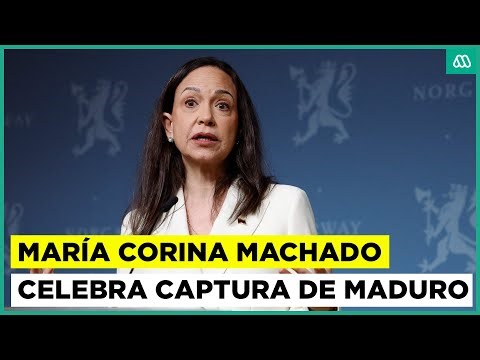 Machado por captura de Maduro: "Preparados para hacer valer nuestro mandato y tomar el poder"