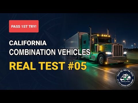 California Combination Vehicles CDL Practice Test 2026 - Real Exam Questions #5