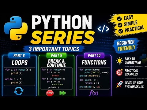 👉 Python Loops, Break, Continue & Functions 🔥 | Part 8, 9, 10 (Beginner Friendly) #video #python
