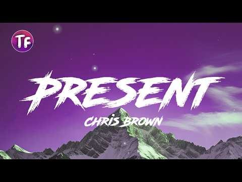 Present - Chris Brown (Lyrics/Letra)