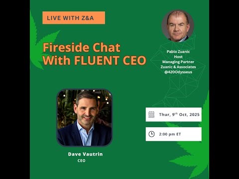 251009 Fireside Chat with FLUENT Corp CEO #FLUENTCannabis #cannabisstocks #cannabisdispensary