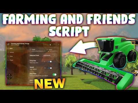 *NEW* Farming and Friends Script (PASTEBIN 2026) ( AUTO FARM )