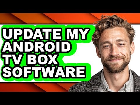 How to Update My Android Tv Box Software (easy Method)