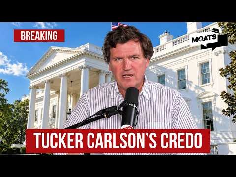 BREAKING: Tucker Carlson's credo