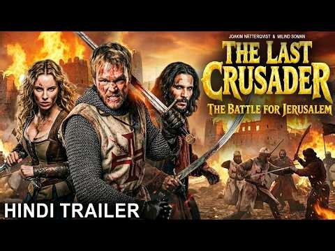 THE LAST CRUSADER - Official Hindi Trailer | Joakim, Milind | Hollywood War Action Adventure Movie