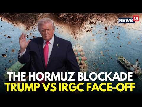 Hormuz Blockade LIVE | Iran’s IRGC Threatens to Attack Ships Until US Lifts Blockade | Trump | N18G