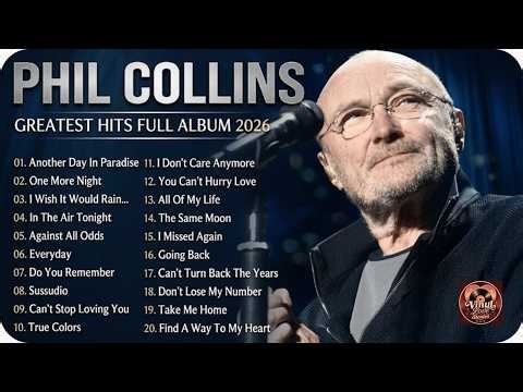 Phil Collins Greatest Hits Full Album 2026 - Legendary Soft Rock Masterpieces #hit