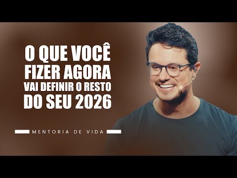 O você fizer agora vai definir o resto do seu 2026 | Mentoria de vida | Deive Leonardo