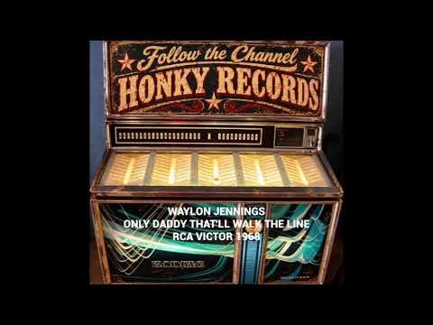 WAYLON JENNINGS - ONLY DADDY THAT'LL WALK THE LINE 1968