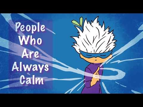 The Psychology of People Who Are Always Calm (Beautifully Animated)