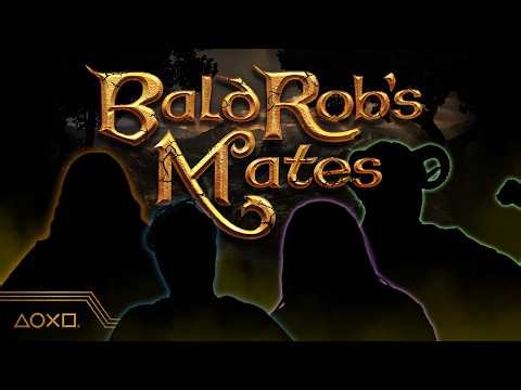PlayStation Access Takes On Baldur's Gate 3 | Bald Rob's Mates - Trailer