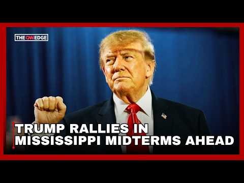 President Trump Heads To Mississippi As GOP, Democrats Sprint To Midterms | US Midterms 2026 | N18G