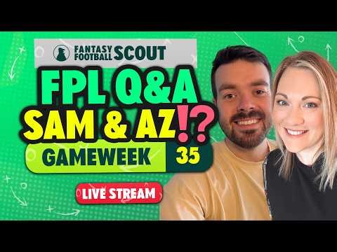 FPL Q&A WITH SAM & AZ ⁉️ | GAMEWEEK 35 | Fantasy Premier League Tips 2025/26