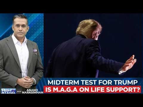 Midterm Test For Trump: Is M.A.G.A On Life Support? | The Right Stand with Anand Narasimhan