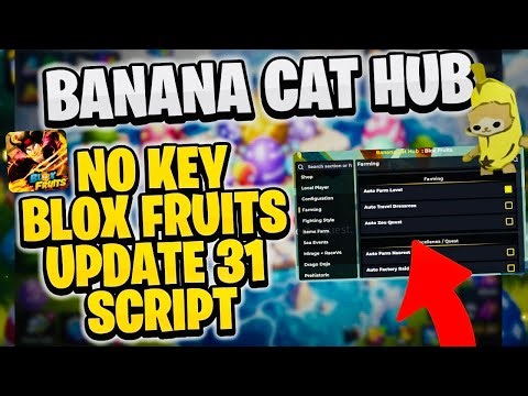[NO KEY] BLOX FRUITS SCRIPT | NEW BANANA CAT HUB | AUTO FARM, Update 31 OP Script + Delta Executor