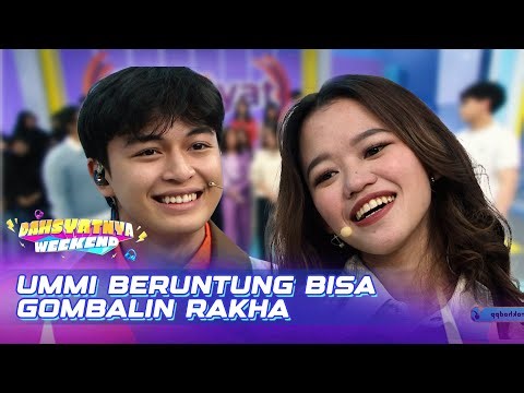 MENANG BANYAK! Ummi Memiliki Kesempatan Untuk Gombalin Rakha | DAHSYATNYA WEEKEND