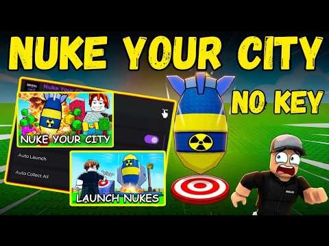 ☢️ Nuke Your City Script 2026 | INF POINTS, AUTO NUKE, OP FARM GUI