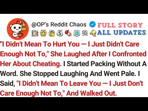 "I Didn't Mean To Hurt You — I Just Didn't Care Enough Not To," She Laughed After I Confronted Her..