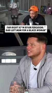 Far Right Sc*m Ryan Ferguson: ‘Dad Left Mum For A Black Woman’#bounceryoutube #uk #ukculture