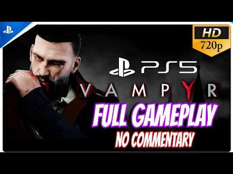 Vampyr PS5 Full Gameplay Walkthrough 2026 – Every Choice & Ending!